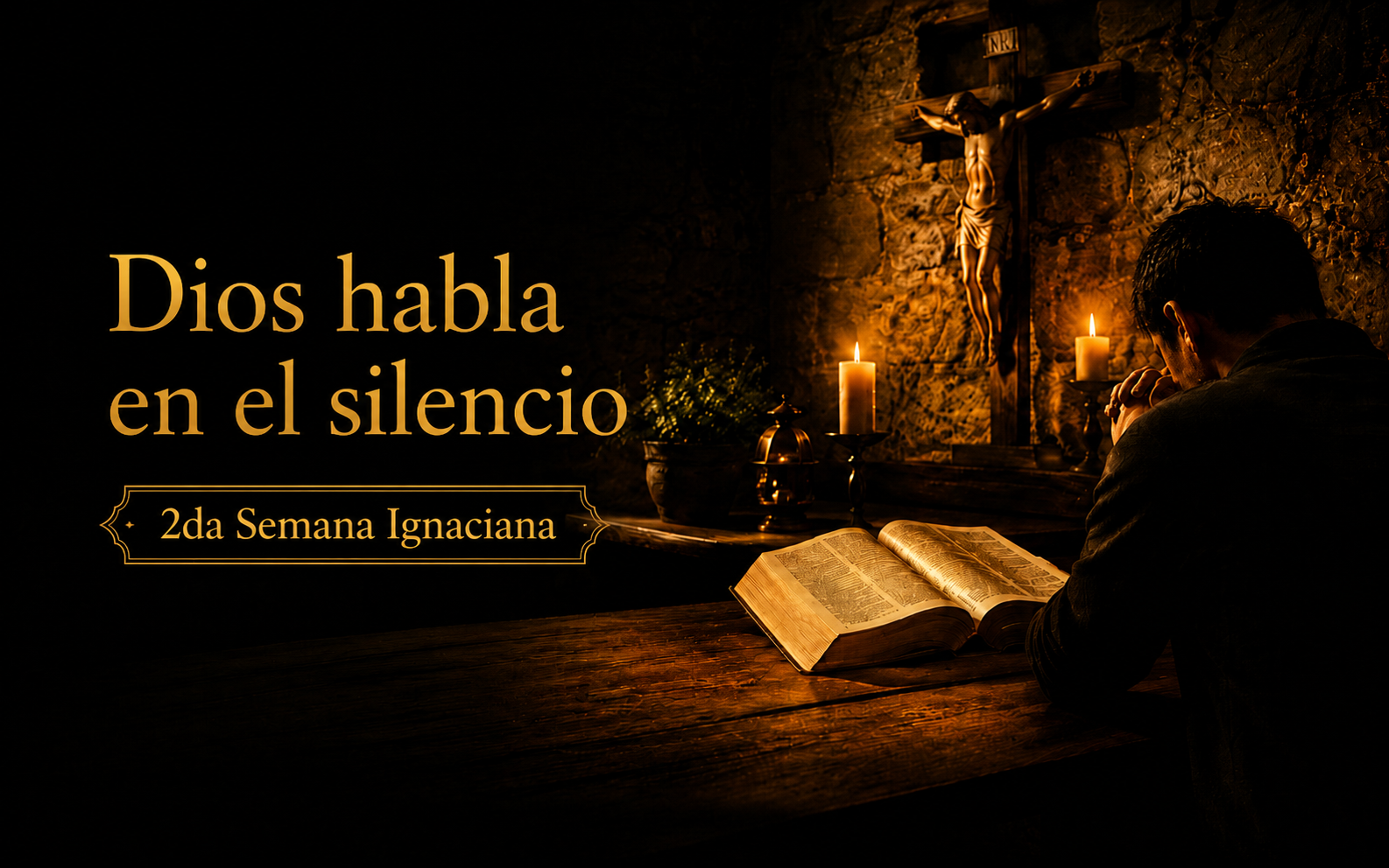Retiro de 2da semana Ignaciana - Dios habla en el silencio