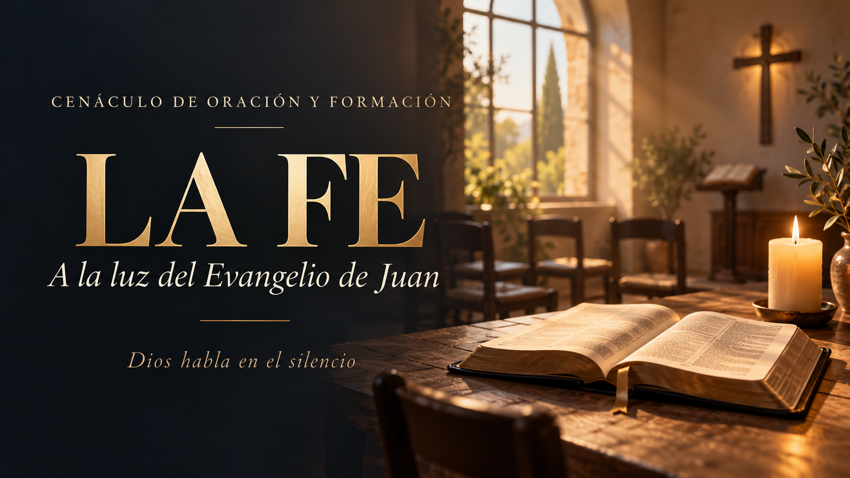 Cenáculo de oración y formación sobre la fe, a la luz del Evangelio de Juan